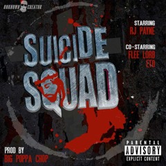 SUICIDE SQUAD FEAT. ETO & FLEE LORD PD BY BIG POPPA CHOP