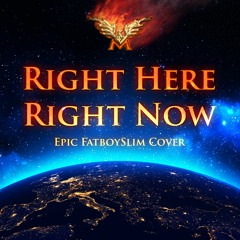 Right Here Right Now Epic Cover - Phoenix Music