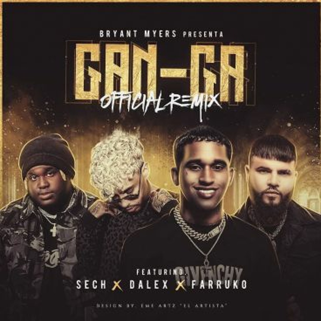 Stream Gan-Ga REMIX (Versión Final) Bryant Myers, Anuel AA, Miky