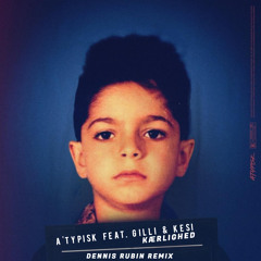 Atypisk Feat. Gilli & Kesi - Kærlighed (Dennis Rubin Remix)