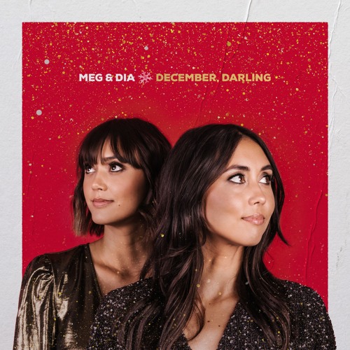 Meg & Dia "It's The Most Wonderful Time Of The Year"