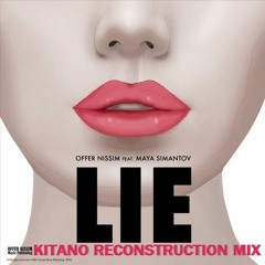 Offer Nissim Feat. Maya Simantov - Lie (Kitano Reconstruction Mix)