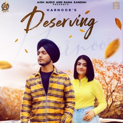 Deserving Harnoor.. new punjabi song 2019