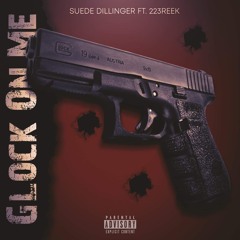 Glock On Me (Ouu) ft. 223Reek