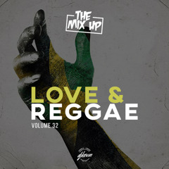 THE MIX UP - Volume 32 (Love&Reggae) - Mixed by DJ KEVIN
