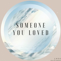 Lewis Capaldi Someone You Loved (Laguer Extended mix) Djs From Mars Bootleg