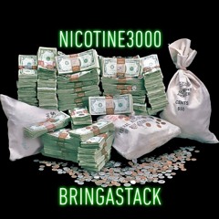 NICOTINE3000-BRING A STACK