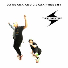 DJ Agana & J. Jaxx - The Clones Tape