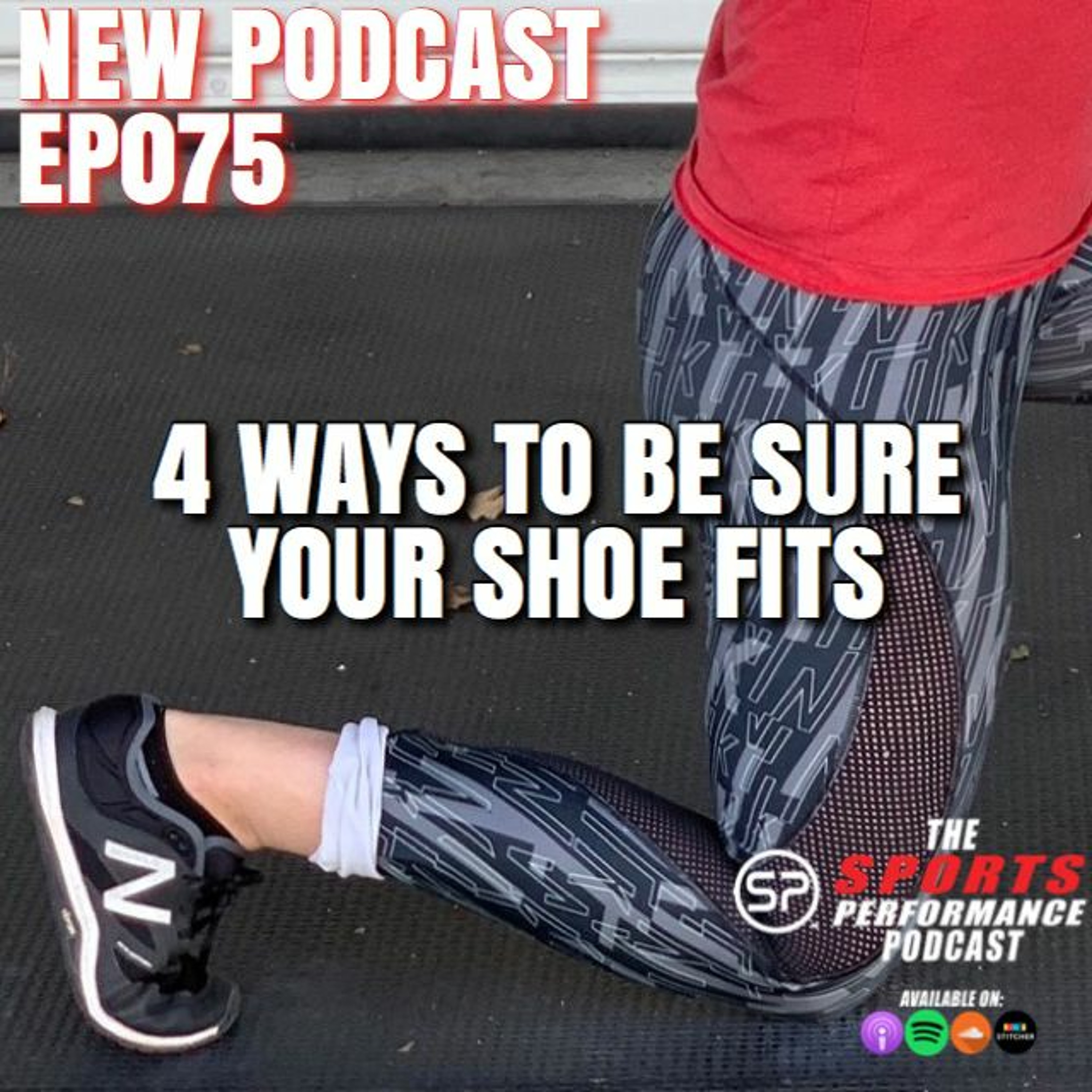 EP075: 4 Ways To Be Sure Your Shoe Fits episode artwork