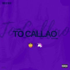 Yariiel X Eyvan - To Callao