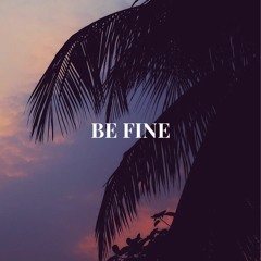 Be Fine (feat. E3)