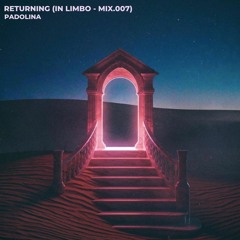 Returning (In Limbo - Mix.007)