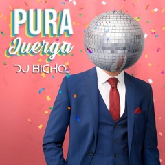PURA JUERGA[DJ BICHO 19']