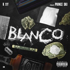 K Ay - Blanco (feat. Prince Ski)