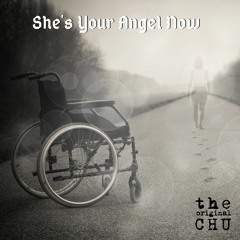 The Original CHU - She's Your Angel Now