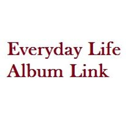 Stream [Download MP3] - Everyday Life Album - Coldplay in >320kbps< by  downloadeverydaylifealbum | Listen online for free on SoundCloud