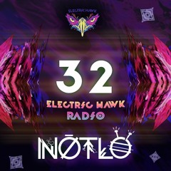Electric Hawk Radio | Episode 32 | NotLö Guest Mix