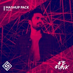 Fefunk Mashup Pack Vol 2 Short Mix