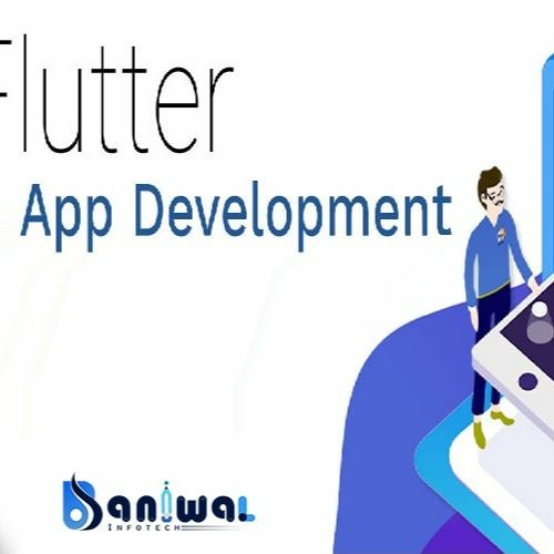 Flutter Application Development Company | Baniwal Infotech