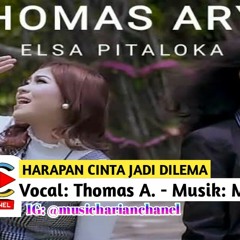 [MHC] THOMAS A. FT ELSA P. - HARAPAN CINTA JADI DILEMA (Official Video Music MHC HD)