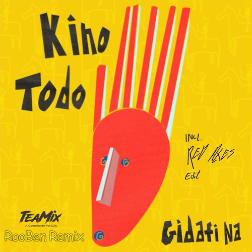Kino Todo - Gidafi Na (RooBen Remix)