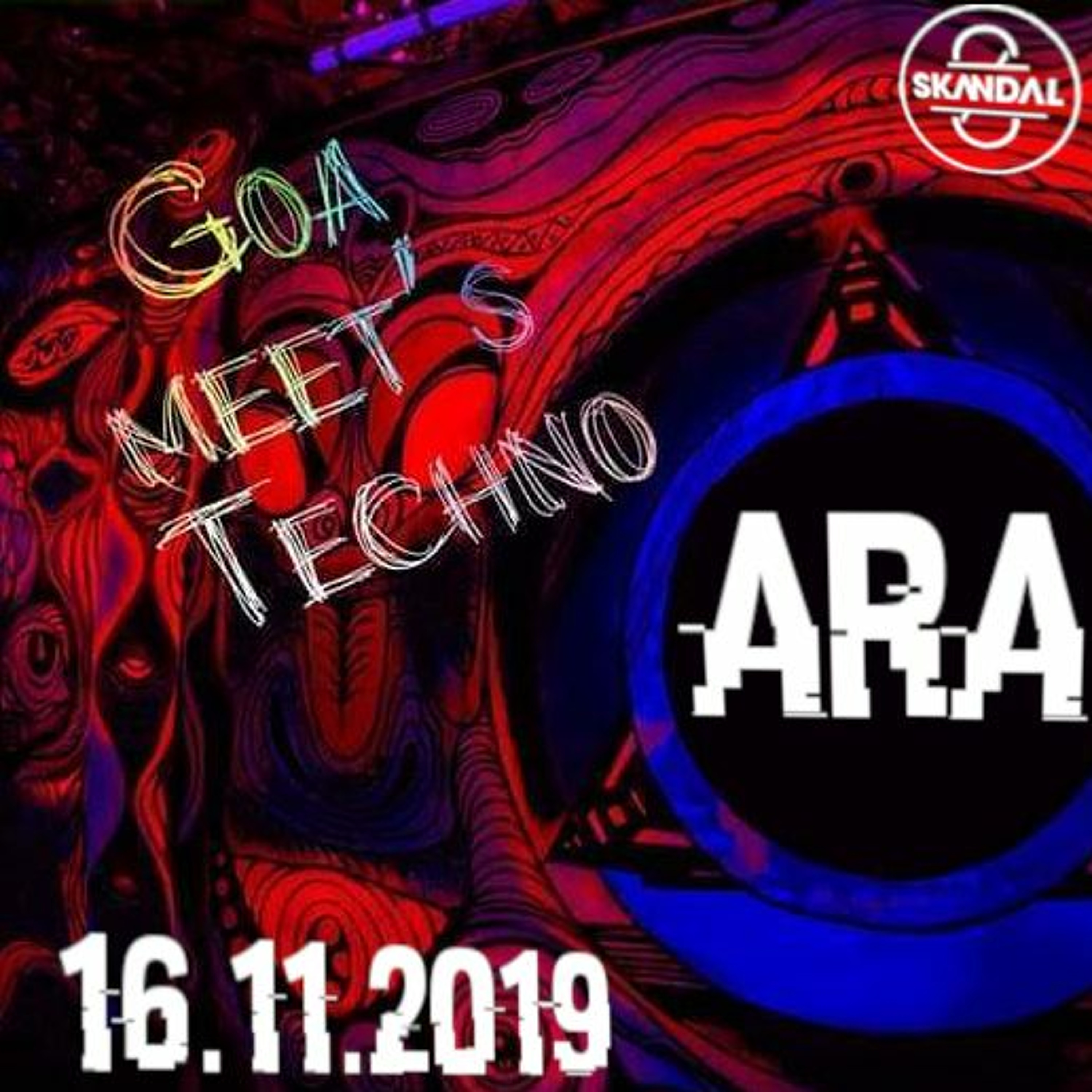 ARA @ Techno Meets Goa Skandal 16.11.2019 episode artwork
