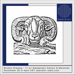 Ähnliche Tracks: Broken Dreams Radio 11 w/ Marsman & Alessandro Adriani - 21st November 2019