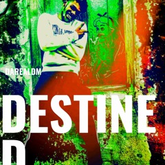 Destined