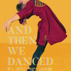 And Then We Danced / და ჩვენ ვიცეკვეთ
