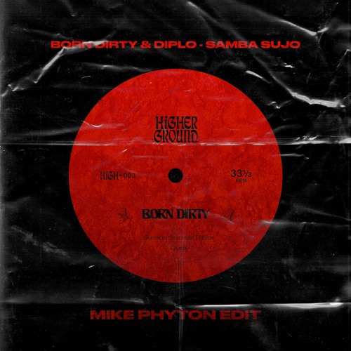Born Dirty & Diplo - Samba Sujo (Mike Phyton Edit)