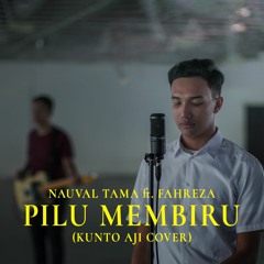 Kunto Aji - Pilu Membiru (Cover)Nauval Tama ft. Fahreza Arfan