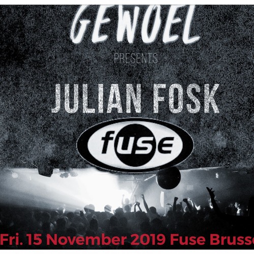 Julian Fosk At Fuse - Gewoel & Fuse Presents Mathame (Afterlife) & Boris Brejcha 15 - 11 - 19