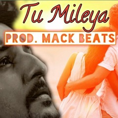 Darshan Raval - Tu Mileya | Sarah & RYAN Ft. J J Thomson | @Prod. By MACK BEATS