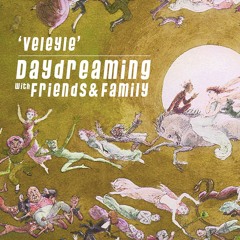 daydreaming with Veleyle (15-12-2017)