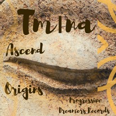 PREMIERE: Tmina - Origins (Original Mix) [Progressive Dreamers]