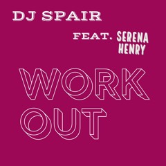 DJ Spair Feat.Serena Henry-Work Out