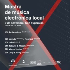 Live @t 1a Mostra Música Electrónica Local de Mataró (Can Fugarolas, Mataró)9-11-2019