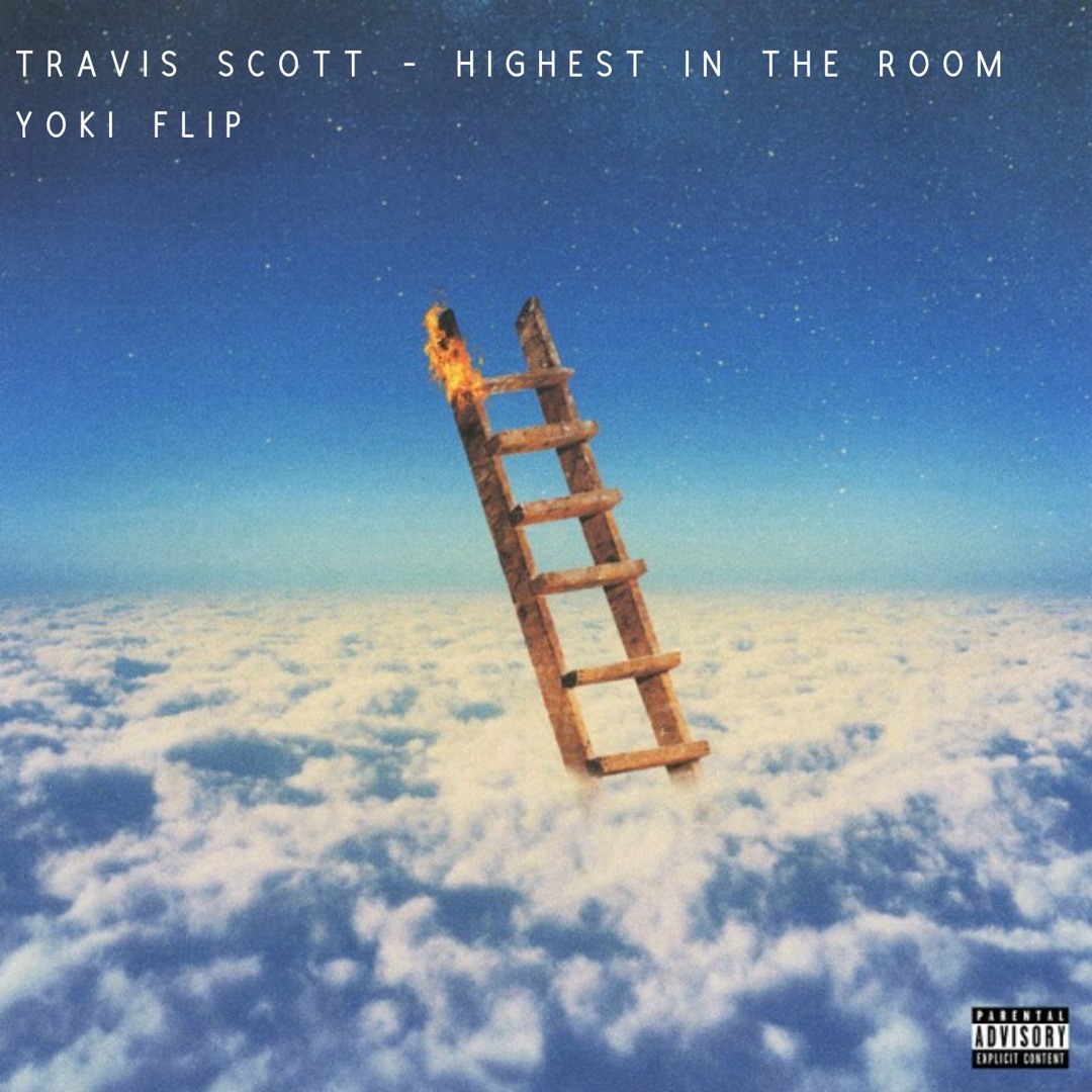 Listen to Travis Scott - Highest In The Room (YOKI FLIP) by YOKI 