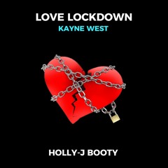 Preview - Love Lockdown - Holly-J Booty [Free Download]