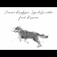 Lupi Della Notte - Cranio Randagio ft. Rancore [Dadox remix]