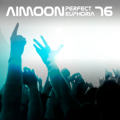 Perfect Euphoria Ep.76 #TRANCE