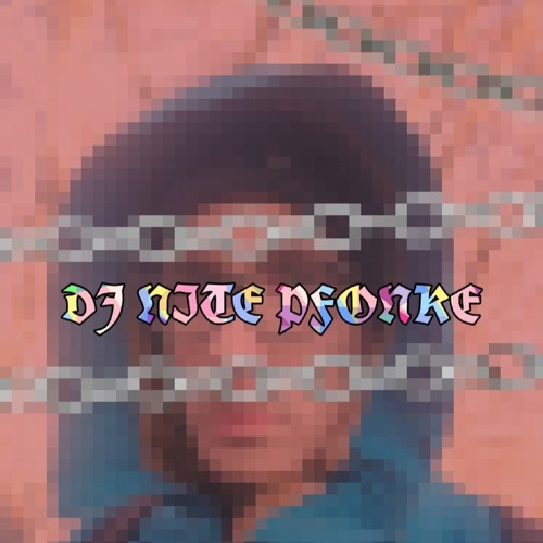 DJ NITE PFONK MIXXX