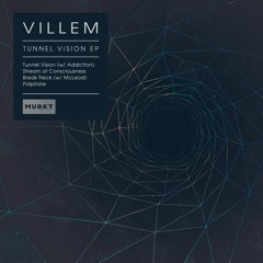 Villem & Addiction - Tunnel Vision