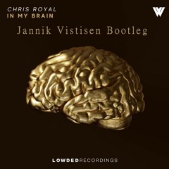 Chris Royal - In My Brain (Jannik Vistisen Bootleg)