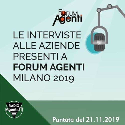 344. Le interviste alle aziende presenti a Forum Agenti Milano 2019