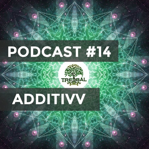 TREEBAL PODCAST #14 - ADDITIVV