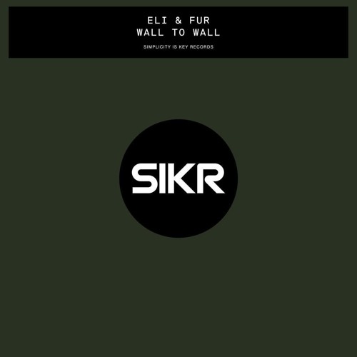 OUT NOW: Eli & Fur - Wall To Wall