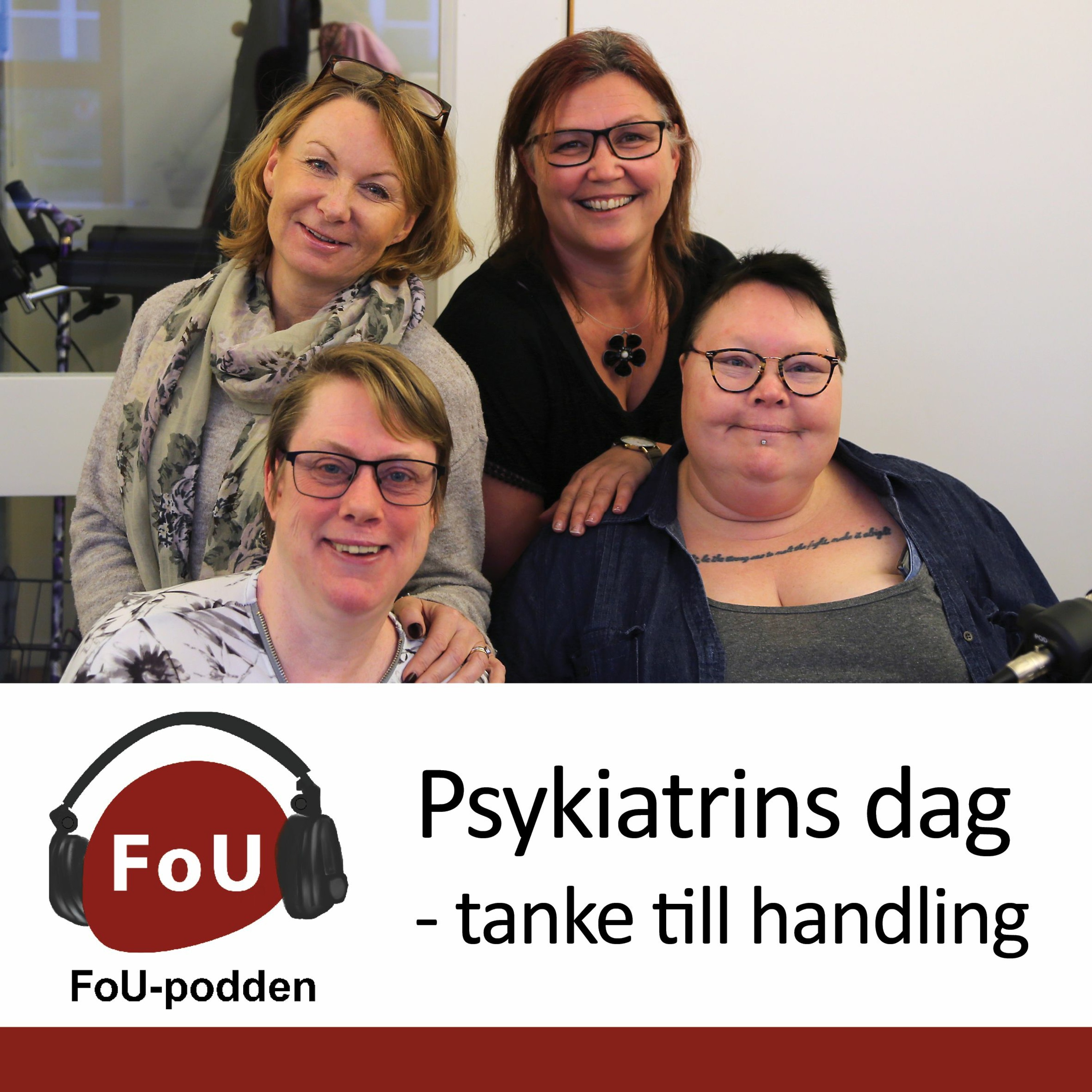 30, Psykiatrins dag - Från tanke till handling