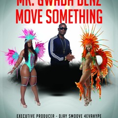 Benz Mr Gwada -Move Something (Bouyon 2020)