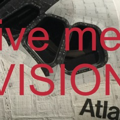 Give me a Vision
